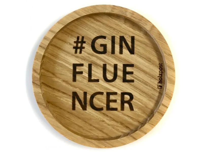 holzpost Untersetzer #GINFLUENCER Eiche 11,2cm