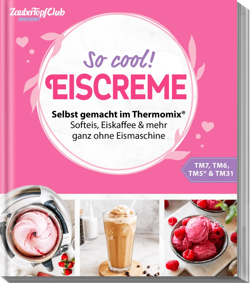 ZauberTopf - Einfach lecker! Eiscreme