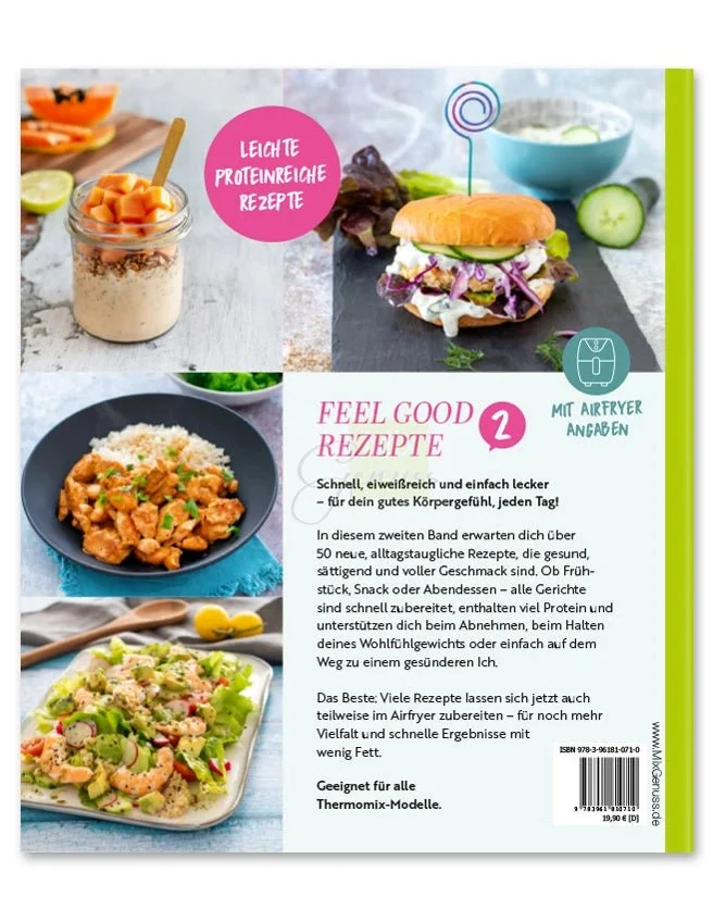 Feel Good Rezepte 2 - Leichte proteinreiche Gerichte mit dem Thermomix