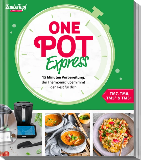 ZauberTopf - Einfach lecker! One Pot Express
