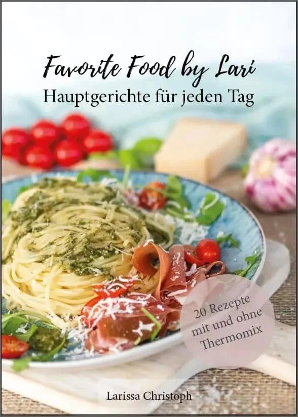 Food by Lari | Hauptgerichte für jeden Tag