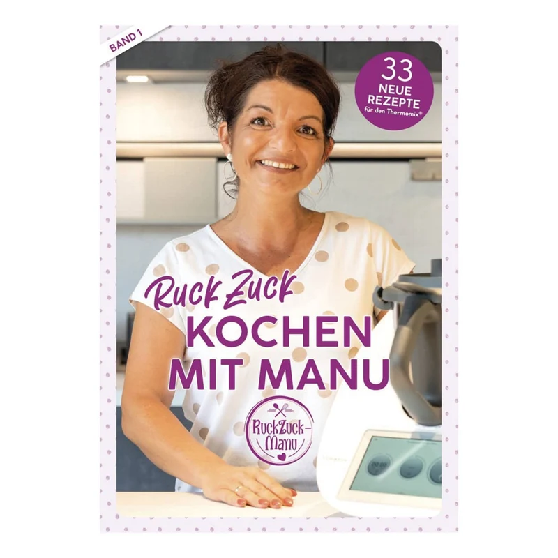 RuckZuck Kochen mit Manu | Band 1