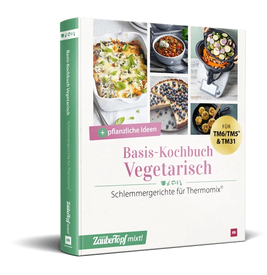 ZauberTopf mixt! - Basis Kochbuch Vegetarisch