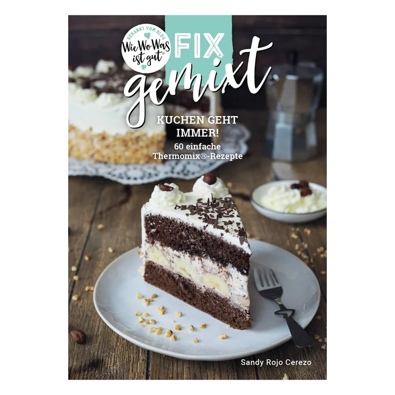 Fix gemixt - Kuchen geht immer!