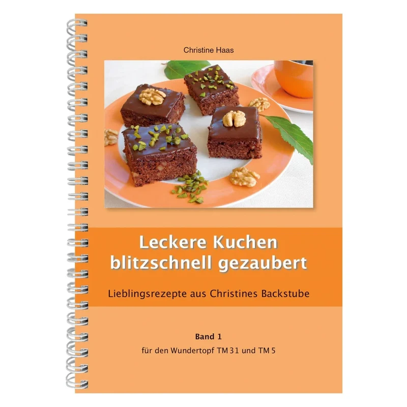 Leckere Kuchen blitzschnell gezaubert | Christine Haas | Band 1
