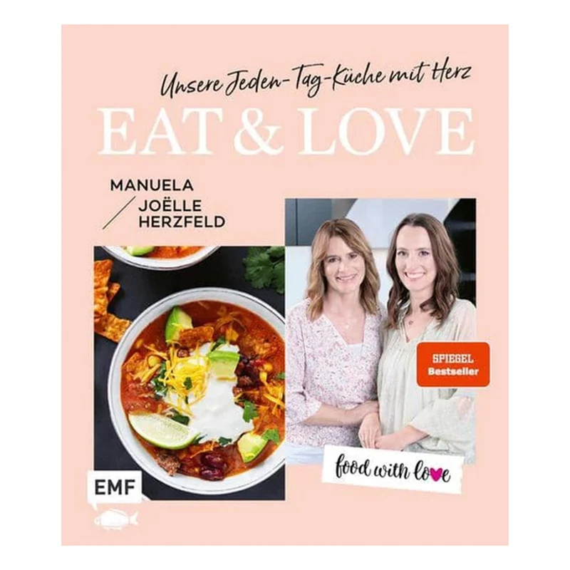 Eat & Love  Unsere Jeden-Tag-Küche mit Herz
