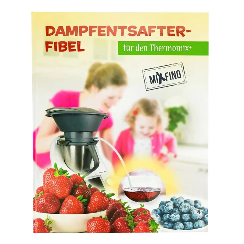 Dampfentsafter-Fibel für den Thermomix
