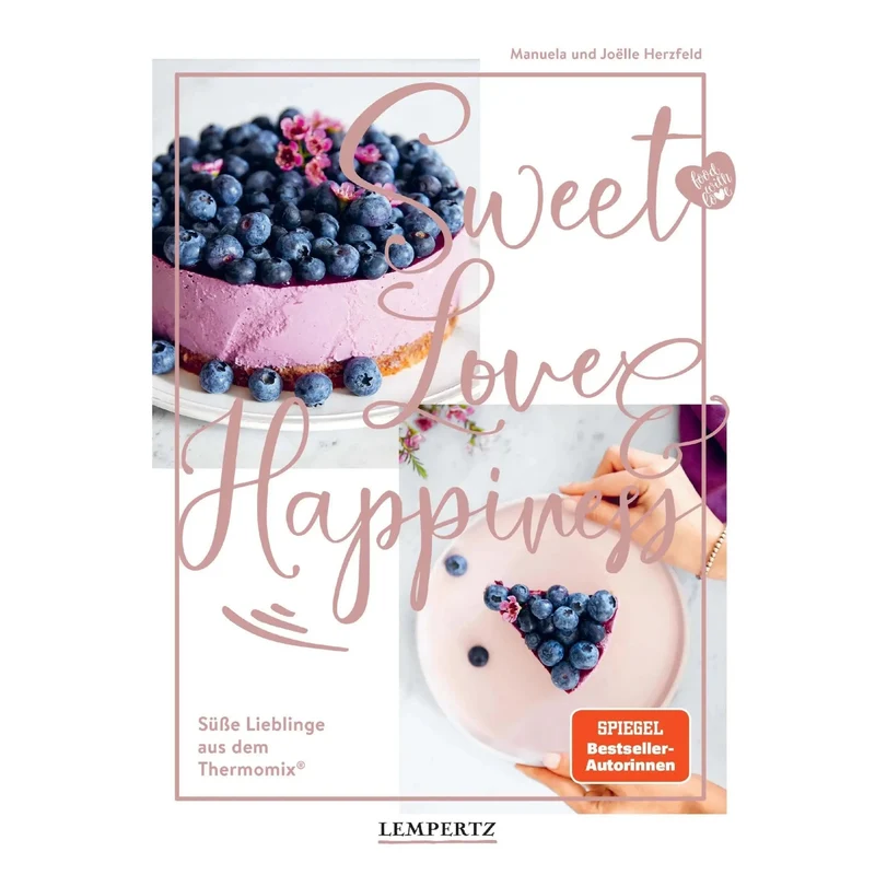 Sweet Love & Happiness: Süße Lieblinge aus dem Thermomix®